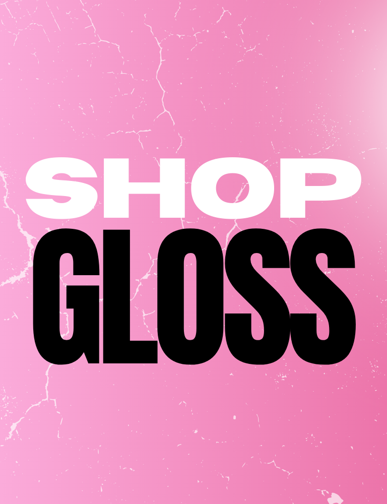 Shop Gloss